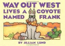 Way Out West Lives a Coyote Named Frank por Lund, Jillian, capa dura, usado comprar usado  Enviando para Brazil
