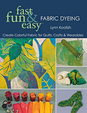Fast, Fun and Easy Fabric Dyeing: Create Colorful Fabric for Quilts, Crafts & We segunda mano  Embacar hacia Mexico
