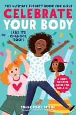 Usado, Comemore seu corpo (e suas alterações também!): The Ultimate puberdade Livro Para Meninas comprar usado  Enviando para Brazil
