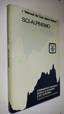 I Manuali del Club Alpino Italiano - SCI-ALPINISMO - 1992 - SZ49 usato  Torino