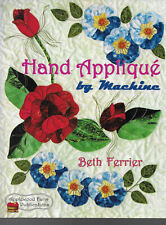 Used, Beth Ferrier's "Hand Applique by  Mchine" - Six Quilt Projects for sale  Plainwell