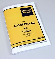 CATERPILLAR D4 TRACTOR OPERATORS OWNERS MANUAL BOOK SN 6U1-UP 7U1-UP MAINTENANCE for sale  Shipping to Canada