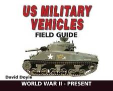 Guía de campo de vehículos militares de EE. UU.: Segunda Guerra Mundial - presente - libro de bolsillo - BUENO segunda mano  Embacar hacia Mexico