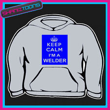 KEEP CALM IM A WELDER WELDING  HOODIE ALL SIZES & COLOURS for sale  Shipping to South Africa