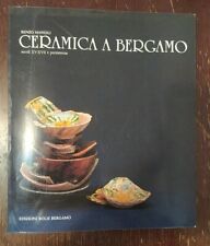 Libro ceramica bergamo usato  Bergamo