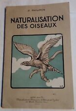 Naturalisation oiseaux. philip d'occasion  Nogent-sur-Vernisson