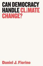 A democracia pode lidar com as mudanças climáticas? por Fiorino, Daniel J., usado comprar usado  Enviando para Brazil