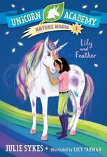 Unicorn Academy Nature Magic #1: Lily and Feather por Sykes, Julie comprar usado  Enviando para Brazil
