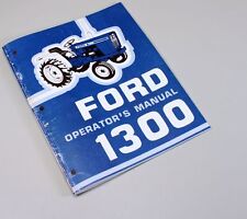 FORD 1300 TRACTOR OWNERS OPERATORS MANUAL MAINTENANCE DIESEL OPERATIONS BOOK for sale  Brookfield
