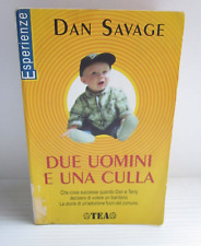 Dan Savage-Due Uomini e una Culla-Romanzo su Adozione per coppia Gay-Libro 2002 usato  Italia