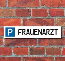 Schild parkplatz frauenarzt gebraucht kaufen  Bad Driburg