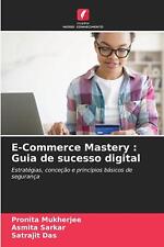 E-Commerce Mastery: Guia de sucesso digital por Pronita Mukherjee livro em brochura comprar usado  Enviando para Brazil