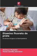 Diamino fluoreto de prata por Akshaya Mudaliar livro em brochura, usado comprar usado  Enviando para Brazil