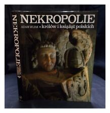 BUJAK, ADAM Nekropolie : krolow i ksiazat polskich / by Adam Bujak 1988 First Ed na sprzedaż  Wysyłka do Poland