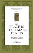 The Place Is Too Small For Us: The Israelite Prophet in Recent Scholarship (... comprar usado  Enviando para Brazil
