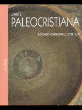 Arte paleocristiana carbonell usato  Italia