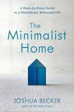 The Minimalist Home: A Room-by-Room Guide to a Decluttered, Re - MUY BUENO segunda mano  Embacar hacia Mexico