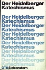 Heidelberger katechismus güte gebraucht kaufen  Bubenhm.,-Wallershm.