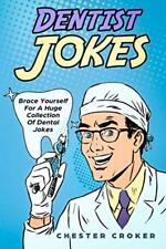 Dentist Jokes: Huge Selection Of Fu..., Croker, Chester segunda mano  Embacar hacia Mexico