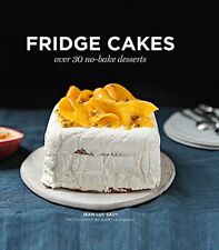 Fridge Cakes: Over 30 No-Bake Desserts,Jean-Luc Sady, Isabelle Kanako segunda mano  Embacar hacia Argentina