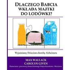 Dlaczego Babcia Wklada Majtki Do Lodowki?: Wyjasniamy D - Paperback NEW Wallack, na sprzedaż  Wysyłka do Poland