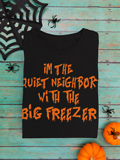 IM THE VERY NEIGHBORHOOD WITH THE BIG FREEZER -Engraçado camiseta e moletom de Halloween comprar usado  Enviando para Brazil