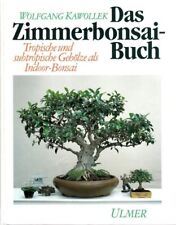 Zimmerbonsai buch tropische gebraucht kaufen  Knielingen