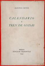 REYES, Alfonso - Calendario y Tren de Ondas - México D.F. 1945 - 1a edición segunda mano  Argentina 