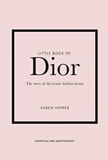 Little Book of Dior: The Story of the Iconic Fashion House (L... by Homer, Karen segunda mano  Embacar hacia Argentina