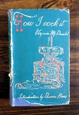 Książka vintage: HOW I COOK IT autorstwa Virginii McDonald C. 1949 Intro. od Duncan Hines na sprzedaż  Wysyłka do Poland