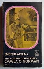 Molina, Enrique - Una sombra donde sueña Camila O'Gorman - (1973) - FIRMADO segunda mano  Argentina 