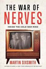 The War of Nerves: Inside the Cold War Mind de Martin Sixsmith: Usado segunda mano  Embacar hacia Argentina