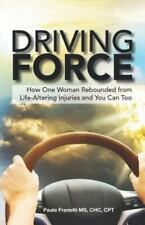 Driving Force: Jak jedna kobieta odbiła się od urazów zmieniających życie i ty..., używany na sprzedaż  Wysyłka do Poland