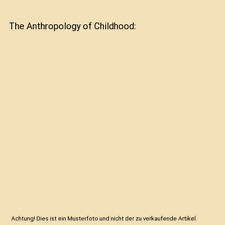 The anthropology childhood gebraucht kaufen  Trebbin