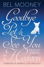 Goodbye Pet & See You in Heaven: A Memoir ... por Bel Mooney Brochura / capa mole comprar usado  Enviando para Brazil