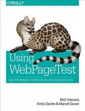 Using WebPageTest: Pruebas de rendimiento web para principiantes y usuarios avanzados, Pape... segunda mano  Embacar hacia Mexico