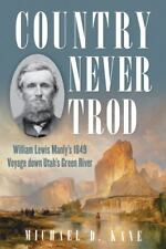 Country Never Trod: William Lewis Manly's 1849 Voyage down Utah's Green River comprar usado  Enviando para Brazil