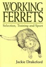 Working Ferrets: Selection, Training and Sport by Jackie Drakeford 1853108049 segunda mano  Embacar hacia Argentina