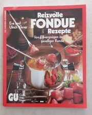 Reizvolle fondue rezepte gebraucht kaufen  Gifhorn