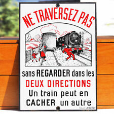 Plaque émaillée de passage à niveau SNCF " Ne traversez pas ... " Émail Laborde, occasion d'occasion  Cerisy-la-Salle