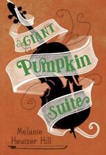 Giant Pumpkin Suite by Heuiser Hill, Melanie, used for sale  Shipping to South Africa