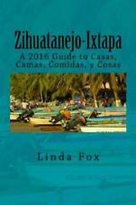 Zihuatanejo-Ixtapa, Um Guia Para Casas, Camas, comidas Y Cosas By Fox, Linda R. comprar usado  Enviando para Brazil