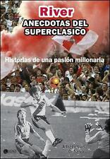RIVER, ANÉCDOTAS DEL SUPERCLÁSICO - Anécdotas superclásicas - Libro de fútbol 2014 segunda mano  Argentina 