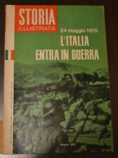 RIVISTA D'EPOCA :STORIA ILLUSTRATA mondadori 1965-L'italia entra in guerra usato  Genova