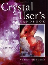 Crystal User's Handbook: An Illustrated Guide,Judy Hall for sale  Shipping to South Africa