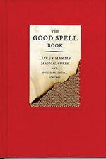The Good Spell Book: Love, Charms, Magical Cures & ... by Kemp, Gillian Hardback segunda mano  Embacar hacia Argentina