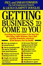 Getting Business to Come to You : Everything You Need to Do Your Own... for sale  Shipping to South Africa