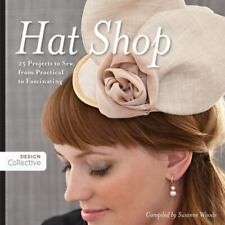 Loja de chapéus: 25 projetos para costurar, do prático ao fascinante por Susanne Woods comprar usado  Enviando para Brazil