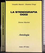 Stenografia oggi. antologia. usato  Ariccia