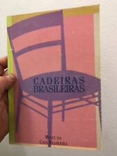 Cadeiras Brasileiras Museu da Casa Brasileira 1995 Apoio Giroflex Brochura comprar usado  Enviando para Brazil